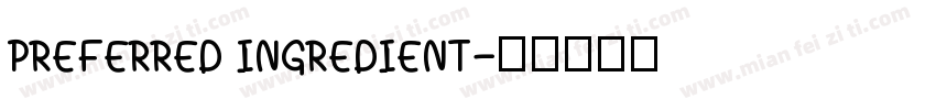 PREFERRED INGREDIENT字体转换